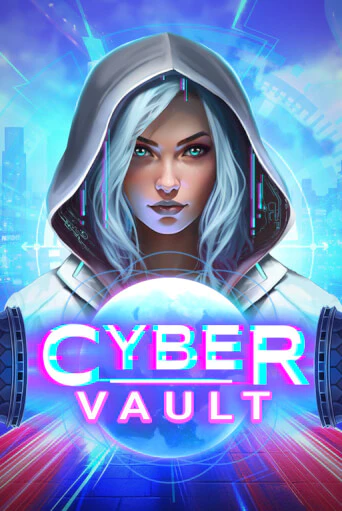 Бесплатная версия игры Cyber Vault | VAVADA KZ 