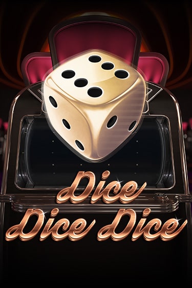 Бесплатная версия игры Dice Dice Dice | VAVADA KZ 