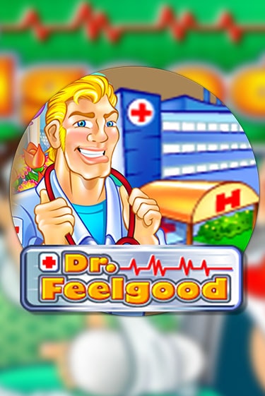 Бесплатная версия игры Dr Feelgood | VAVADA KZ 