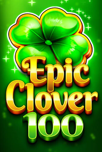 Бесплатная версия игры EPIC CLOVER 100 | VAVADA KZ 