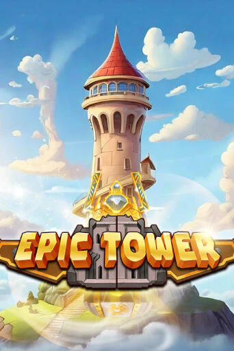 Бесплатная версия игры Epic Tower | VAVADA KZ 