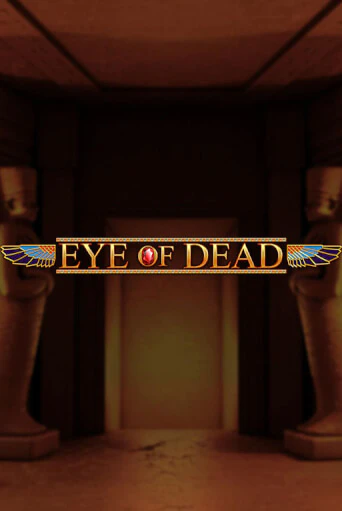 Бесплатная версия игры Eye of Dead | VAVADA KZ 