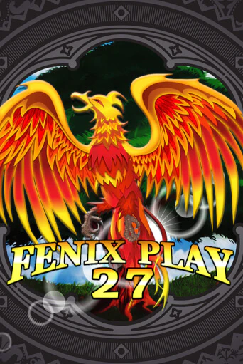 Бесплатная версия игры Fenix Play 27 | VAVADA KZ 