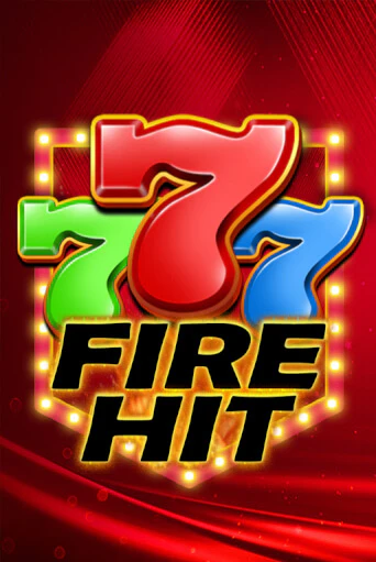 Бесплатная версия игры Fire Hit | VAVADA KZ 