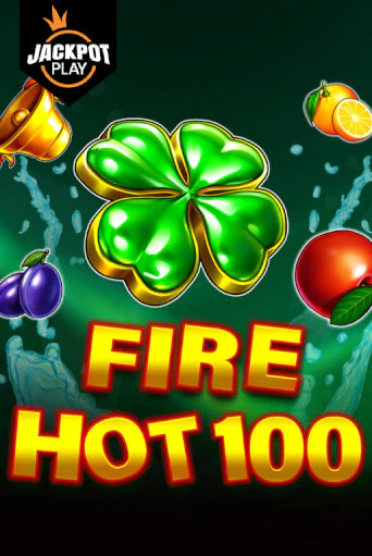 Бесплатная версия игры Fire Hot 100 Jackpot Play | VAVADA KZ 