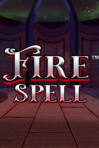 Бесплатная версия игры Fire Spell | VAVADA KZ 