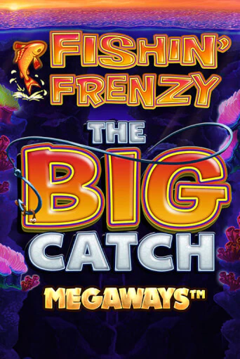 Бесплатная версия игры Fishin Frenzy Big Catch Megaways | VAVADA KZ 