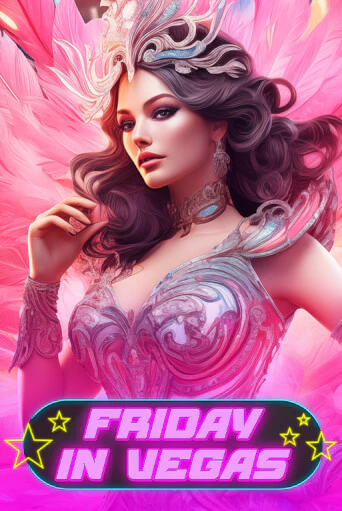 Бесплатная версия игры Friday in Vegas | VAVADA KZ 