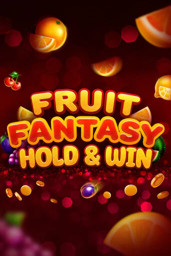 Бесплатная версия игры Fruit Fantasy Hold&Win | VAVADA KZ 