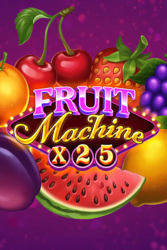 Бесплатная версия игры Fruit Machine x25 | VAVADA KZ 