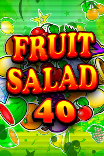 Бесплатная версия игры Fruit Salad 40 | VAVADA KZ 