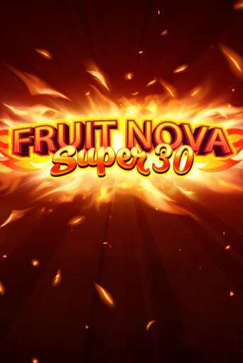 Бесплатная версия игры Fruit Super Nova 30 | VAVADA KZ 