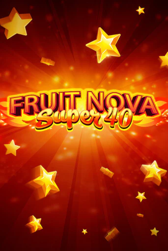 Бесплатная версия игры Fruit Super Nova 40 | VAVADA KZ 