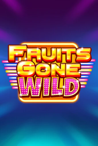 Бесплатная версия игры Fruits Gone Wild | VAVADA KZ 