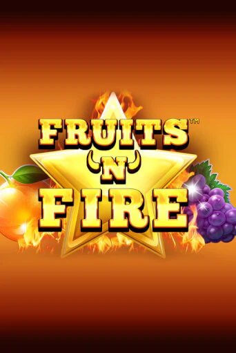 Бесплатная версия игры Fruits'n'Fire | VAVADA KZ 