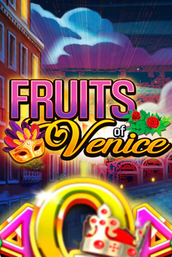 Бесплатная версия игры Fruits of Venice | VAVADA KZ 