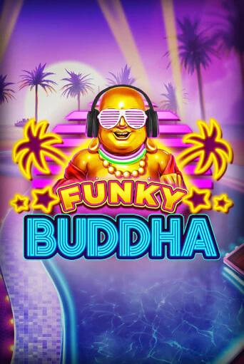 Бесплатная версия игры Funky Buddha | VAVADA KZ 