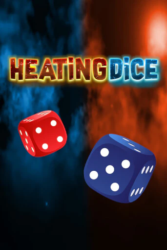 Бесплатная версия игры Heating Dice | VAVADA KZ 