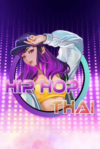 Бесплатная версия игры Hip Hop Thai | VAVADA KZ 