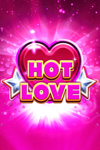 Бесплатная версия игры Hot Love | VAVADA KZ 