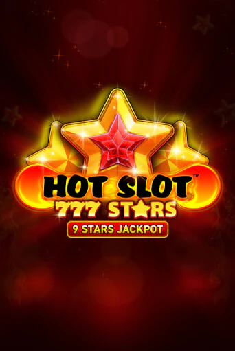 Бесплатная версия игры Hot Slot: 777 Stars | VAVADA KZ 