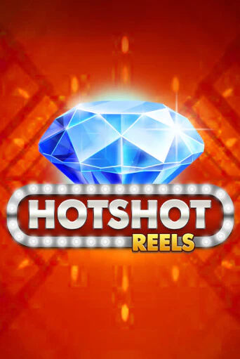 Бесплатная версия игры Hotshot Reels | VAVADA KZ 