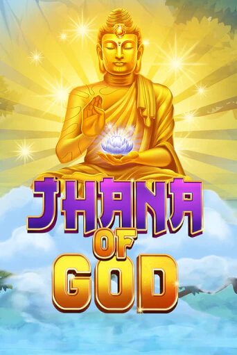 Бесплатная версия игры Jhana of God | VAVADA KZ 