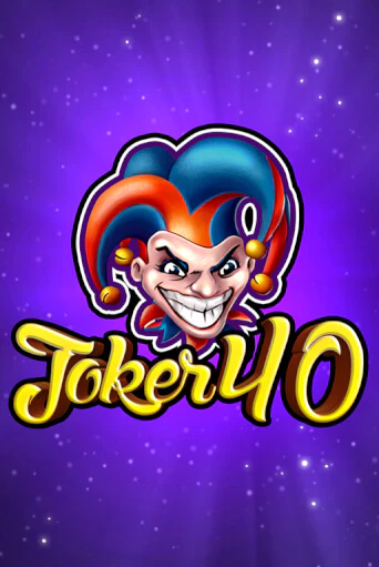 Бесплатная версия игры Joker 40 | VAVADA KZ 