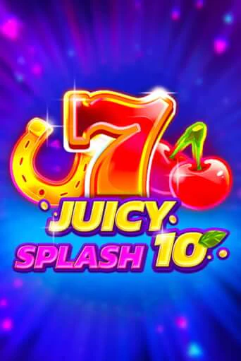 Бесплатная версия игры Juicy Splash 10 | VAVADA KZ 