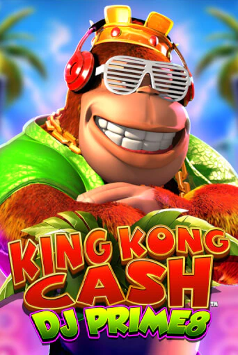 Бесплатная версия игры King Kong Cash DJ Prime8 | VAVADA KZ 