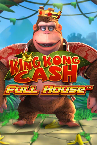 Бесплатная версия игры King kong Cash Full house | VAVADA KZ 