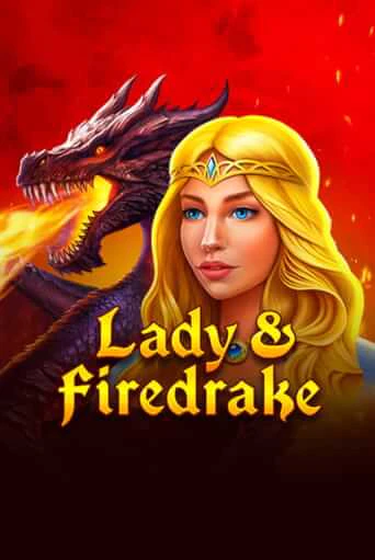 Бесплатная версия игры Lady & Firedrake | VAVADA KZ 