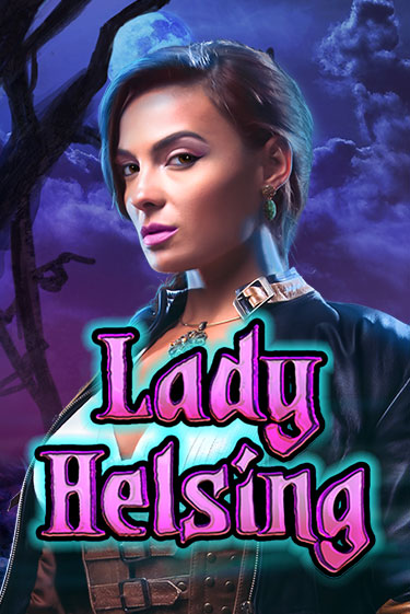 Бесплатная версия игры Lady Helsing | VAVADA KZ 