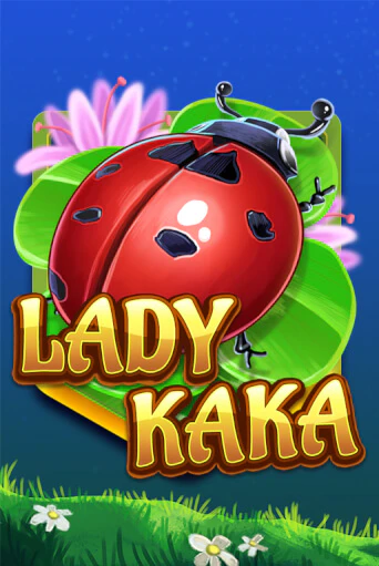 Бесплатная версия игры Lady KAKA | VAVADA KZ 