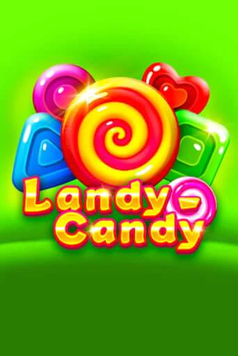 Бесплатная версия игры Landy-Candy | VAVADA KZ 