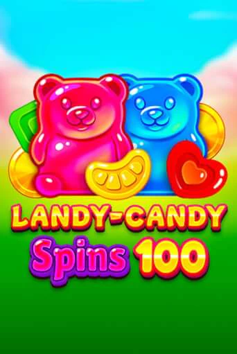 Бесплатная версия игры Landy-Candy Spins 100 | VAVADA KZ 