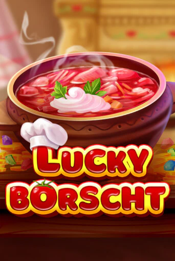 Бесплатная версия игры Lucky Borscht | VAVADA KZ 