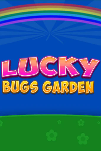 Бесплатная версия игры Lucky Bugs Garden | VAVADA KZ 