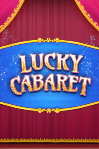 Бесплатная версия игры Lucky Cabaret | VAVADA KZ 