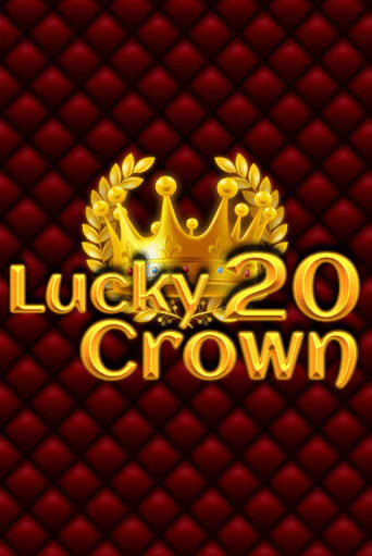 Бесплатная версия игры Lucky Crown 20 | VAVADA KZ 