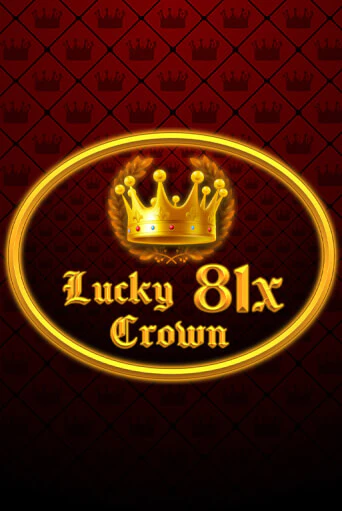 Бесплатная версия игры Lucky Crown 81x | VAVADA KZ 