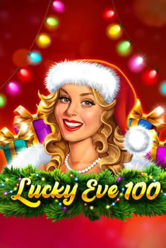 Бесплатная версия игры Lucky Eve 100 | VAVADA KZ 