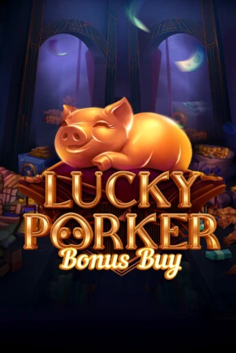 Бесплатная версия игры Lucky Porker Bonus Buy | VAVADA KZ 