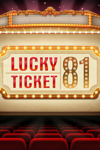 Бесплатная версия игры Lucky Ticket 81 | VAVADA KZ 