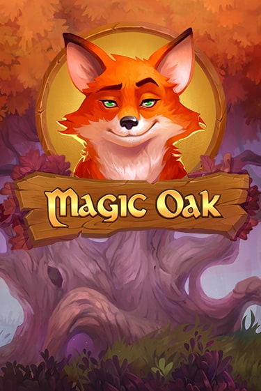 Бесплатная версия игры Magic Oak | VAVADA KZ 