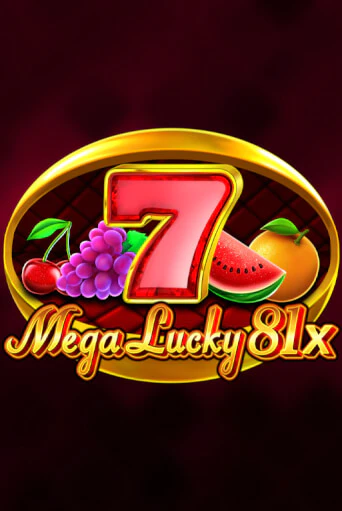 Бесплатная версия игры Mega Lucky 81x | VAVADA KZ 