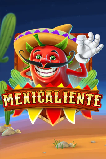 Бесплатная версия игры Mexicaliente | VAVADA KZ 