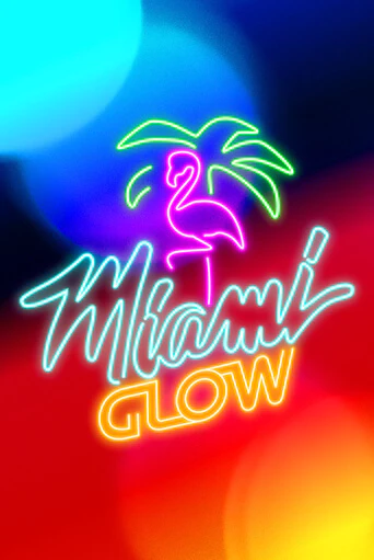 Бесплатная версия игры Miami Glow | VAVADA KZ 