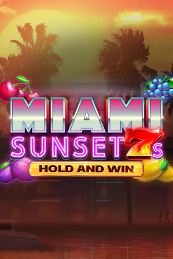 Бесплатная версия игры Miami Sunset 7s Hold and Win | VAVADA KZ 