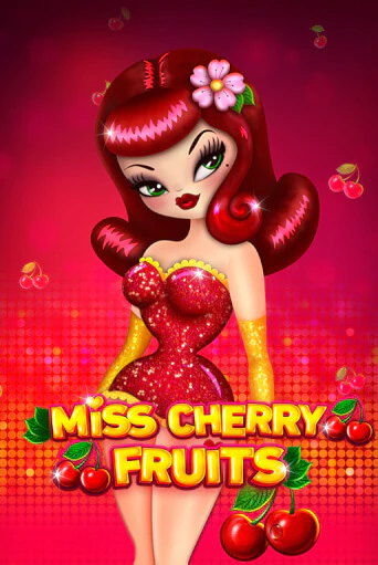 Бесплатная версия игры Miss Cherry Fruits | VAVADA KZ 